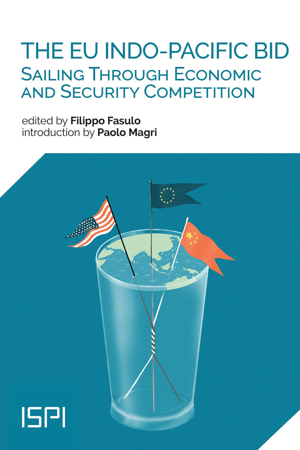 The EU Indo-Pacific bid. Sailing through economic and security competition