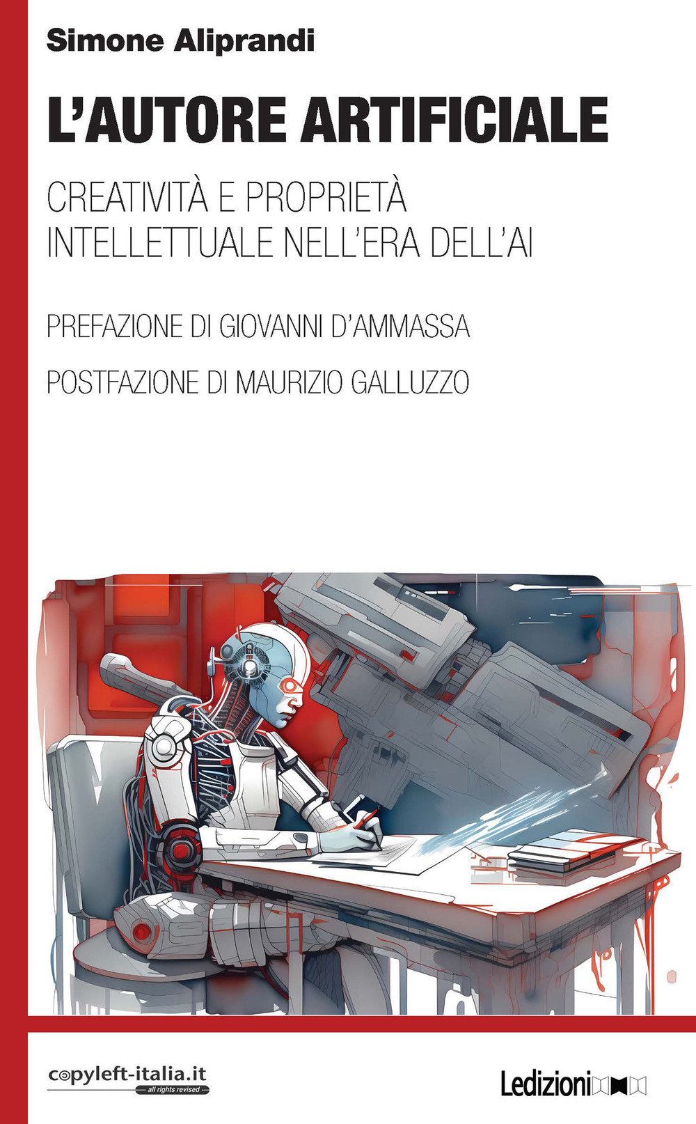 L'autore artificiale. Creatività e proprietà intellettuale nell'era dell'AI