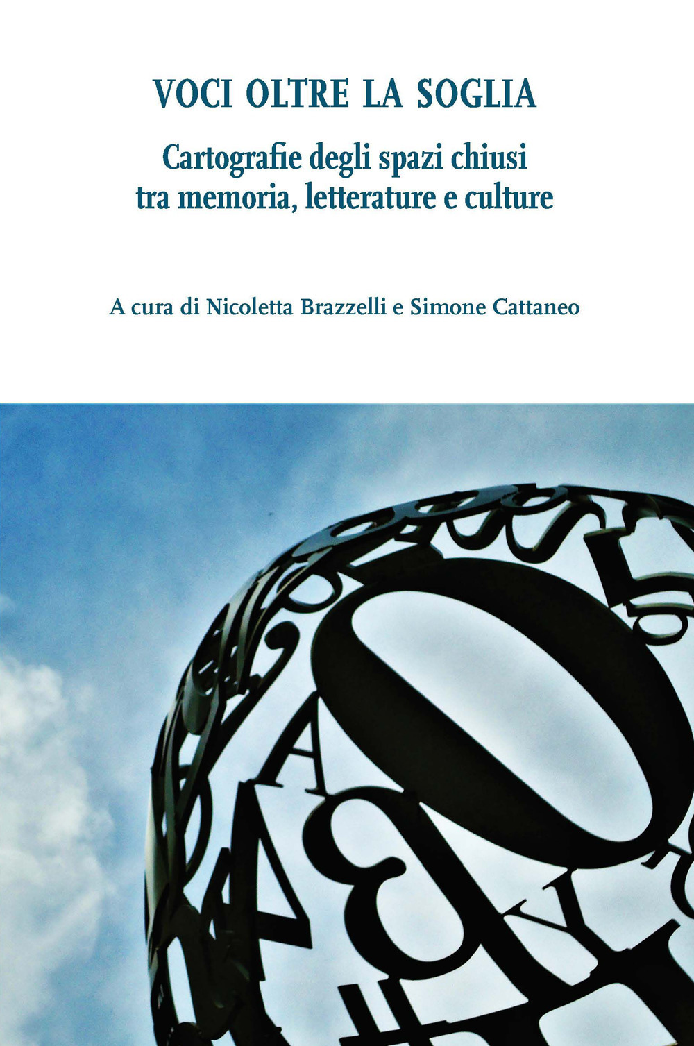 Voci oltre la soglia. Cartografie degli spazi chiusi tra memoria, letterature e culture