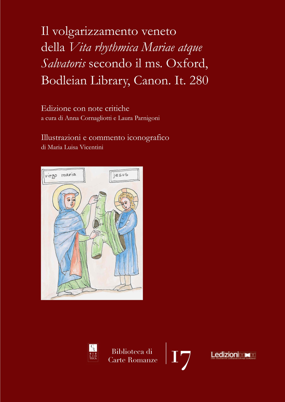 Il volgarizzamento veneto della «Vita rhythmica Mariae atque Salvatoris» secondo il ms. Oxford, Bodleian Library, Canon. It. 280