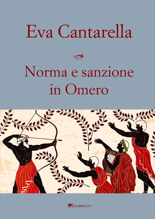 Norma e sanzione in Omero. Contributo alla protostoria del diritto greco