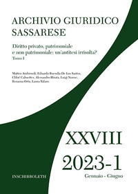 Archivio giuridico sassarese (2023). Vol. 1: Diritto privato, patrimoniale e non patrimoniale: un'antitesi irrisolta?