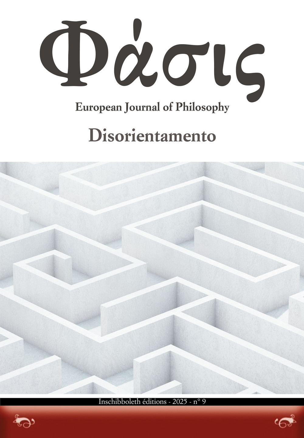 Phàsis. European journal of philosohy (2025). Vol. 9: Disorientamento