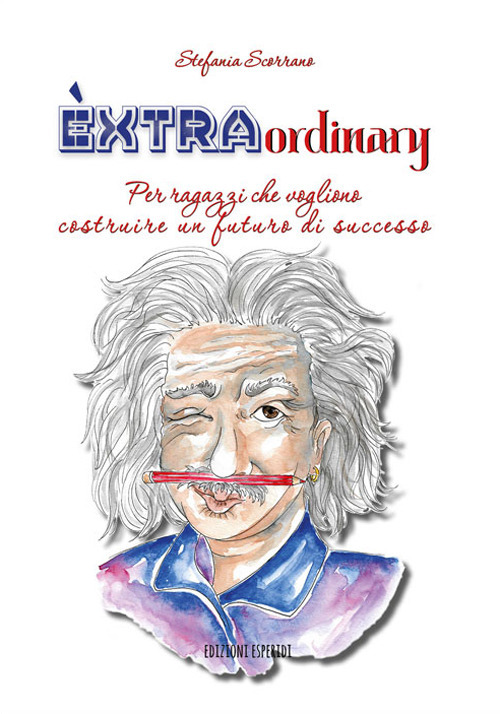 Èxtraordinary. Per ragazzi che vogliono costruire un futuro di successo