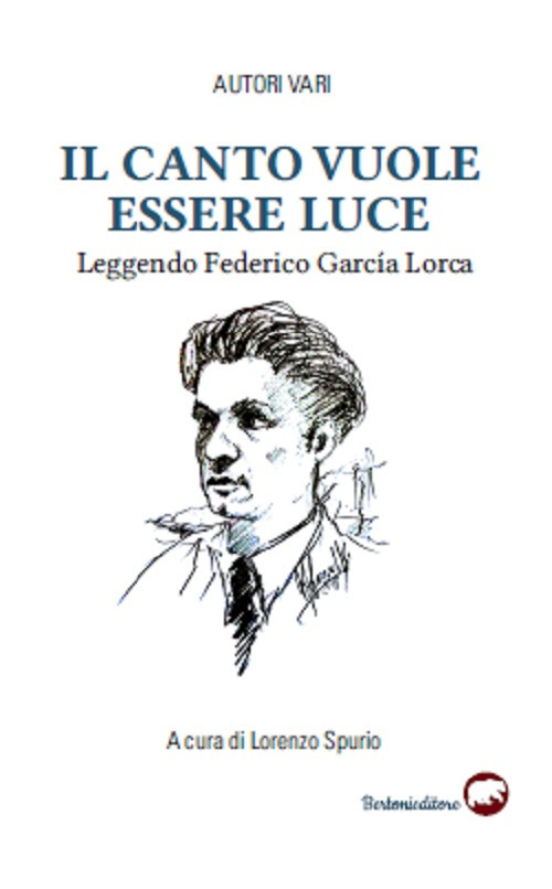 Il canto vuole essere luce. Leggendo Federico García Lorca