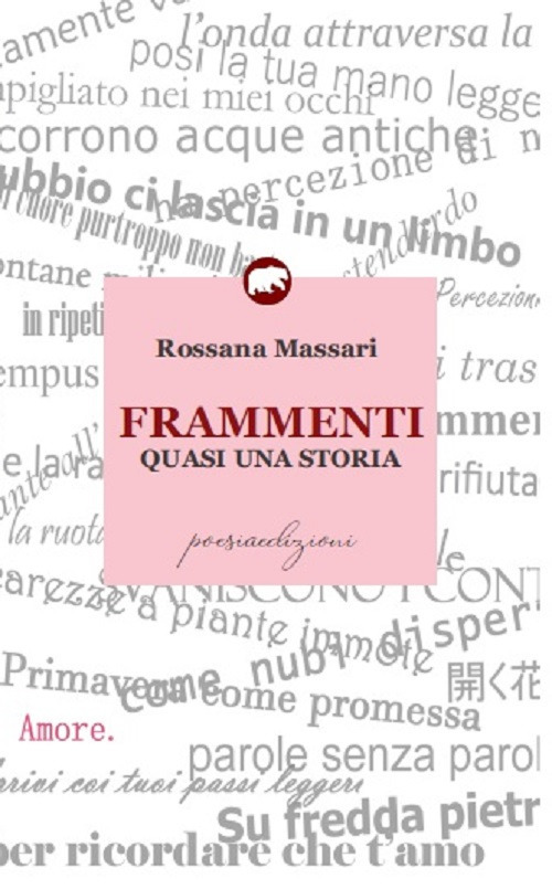 Frammenti. Quasi una storia