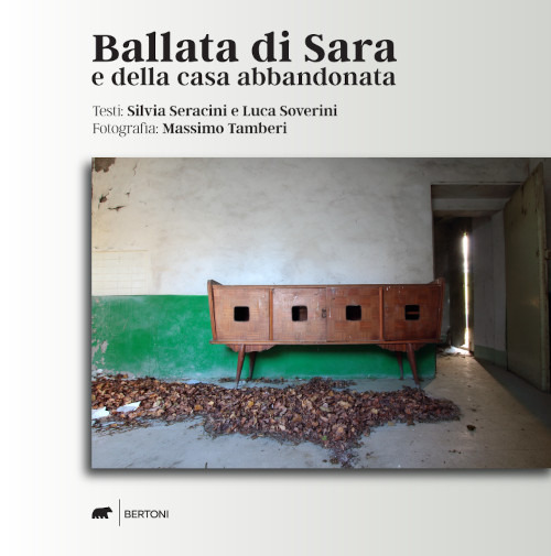 Ballata di Sara e della casa abbandonata. Ediz. a colori