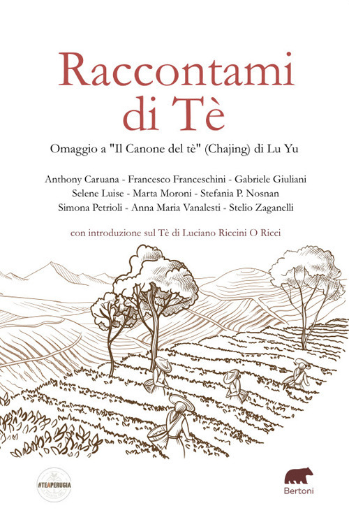 Raccontami di Tè. Omaggio a «Il Canone del tè» (Chajing) di Lu Yu