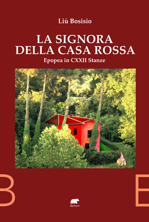 La signora della casa rossa. Epopea in 122 stanze