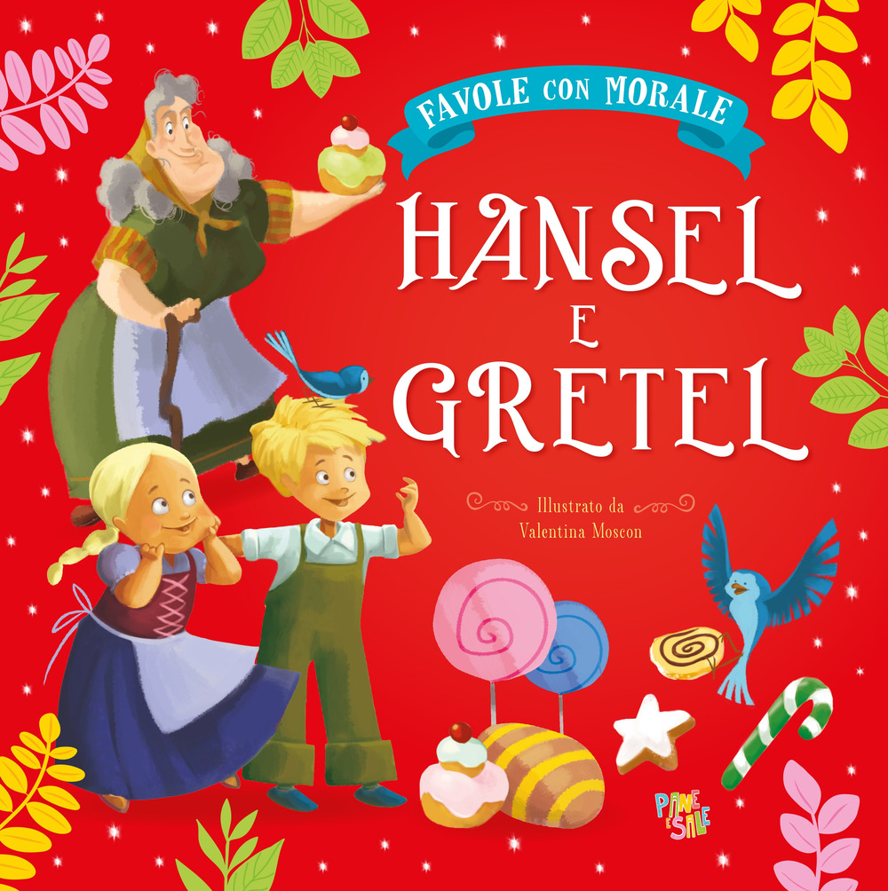 Hansel e Gretel. Favole con morale. Ediz. a colori
