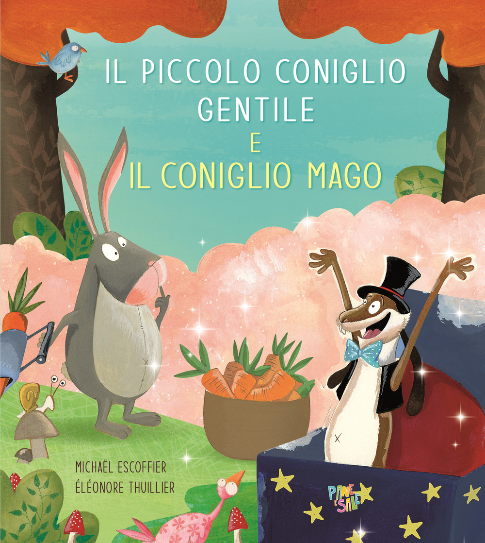 Il piccolo coniglio gentile e il coniglio mago. Ediz. a colori