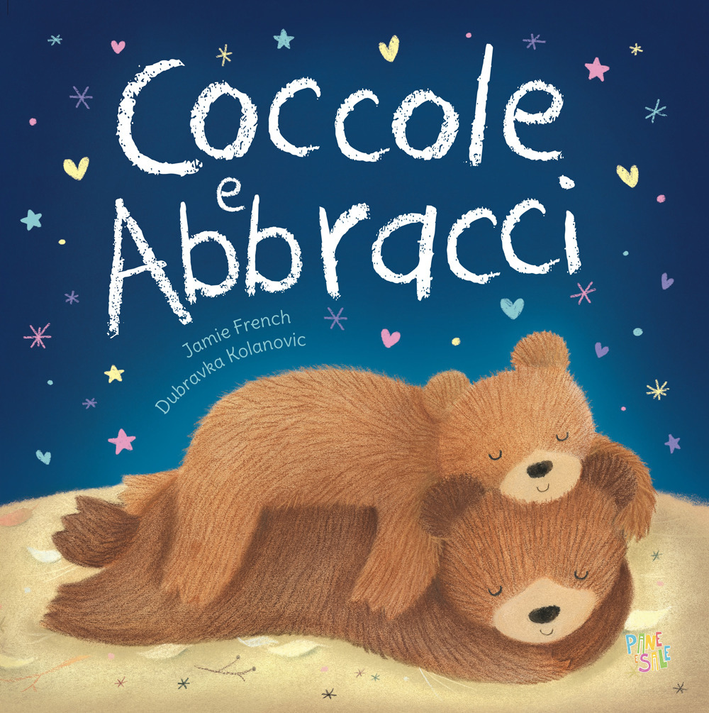 Coccole e abbracci. Ediz. a colori