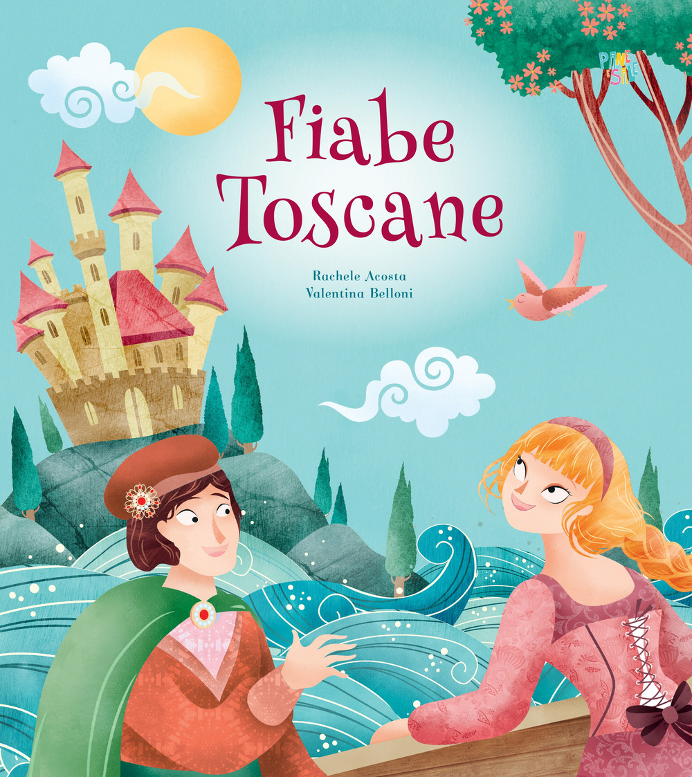 Fiabe toscane. Ediz. a colori