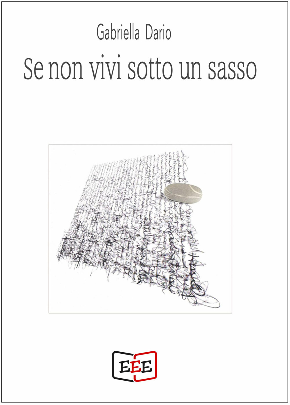 Se non vivi sotto un sasso