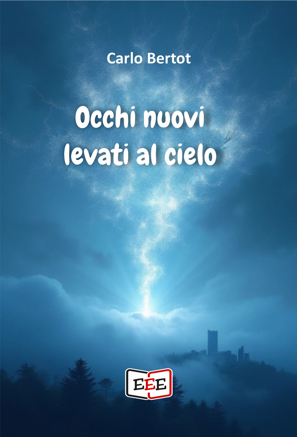 Occhi nuovi levati al cielo