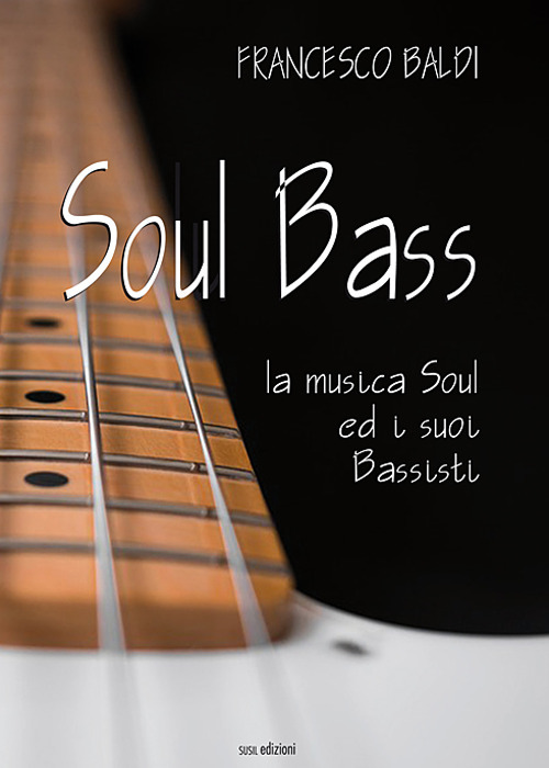 Soul bass. La musica soul ed i suoi bassisti