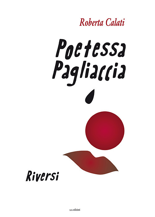 Poetessa pagliaccia. Riversi