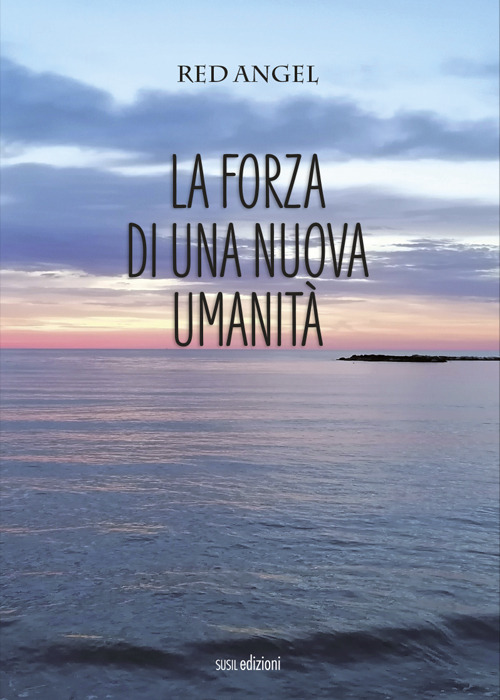 La forza di una nuova umanità