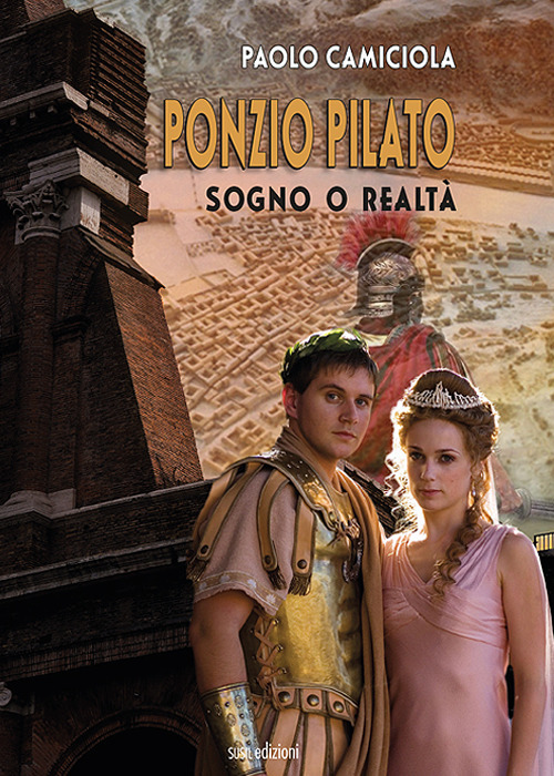 Ponzio Pilato. Sogno o realtà