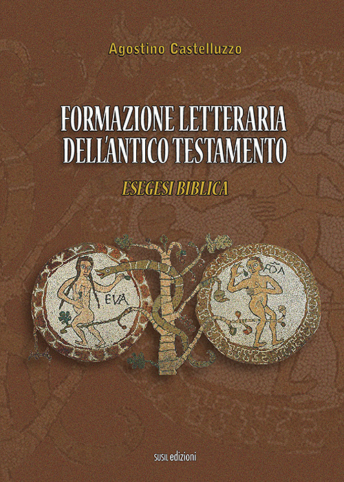 Formazione letteraria dell'antico testamento. Esegesi biblica