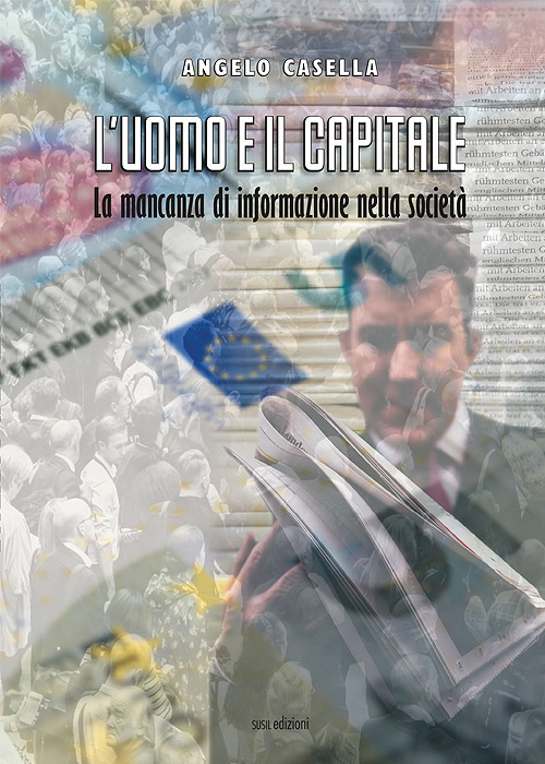 L'uomo e il capitale. La mancanza di informazione nella società