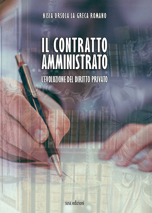 Il contratto amministrato. L'evoluzione del diritto privato