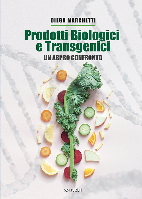 Prodotti biologici e transgenici. Un aspro confronto