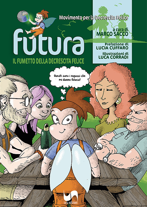 Futura. Il fumetto della decrescita felice. Ediz. illustrata