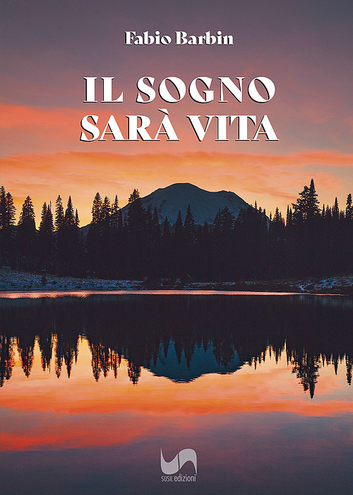 Il sogno sarà vita