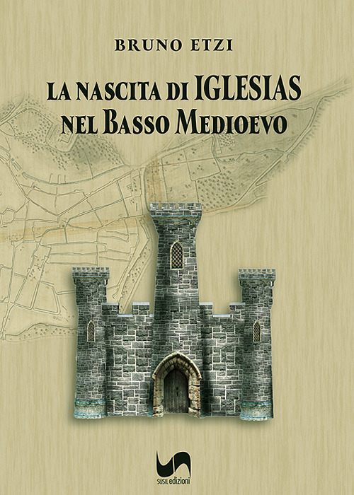 La nascita di Iglesias nel Basso Medioevo