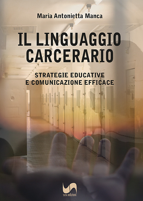 Il linguaggio carcerario. Strategie educative e comunicazione efficace