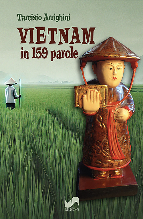 Vietnam in 159 parole. Ediz. illustrata