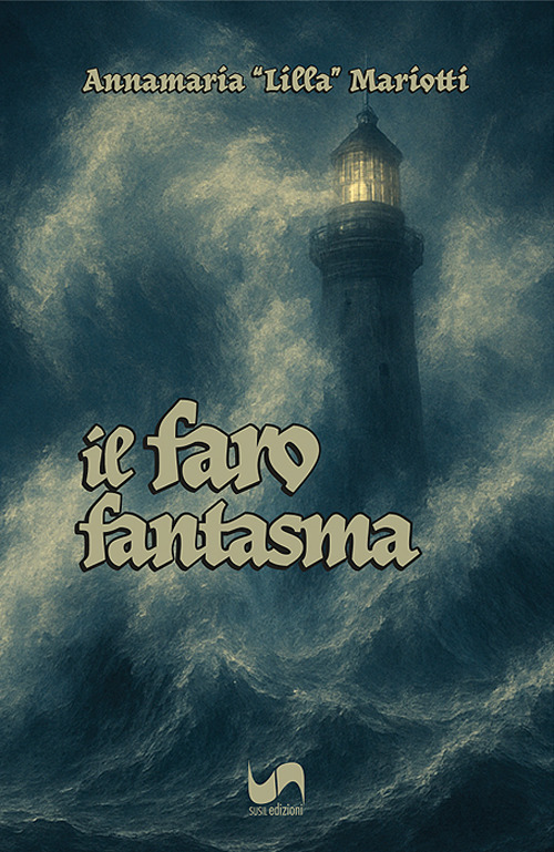 Il faro fantasma. Ediz. illustrata