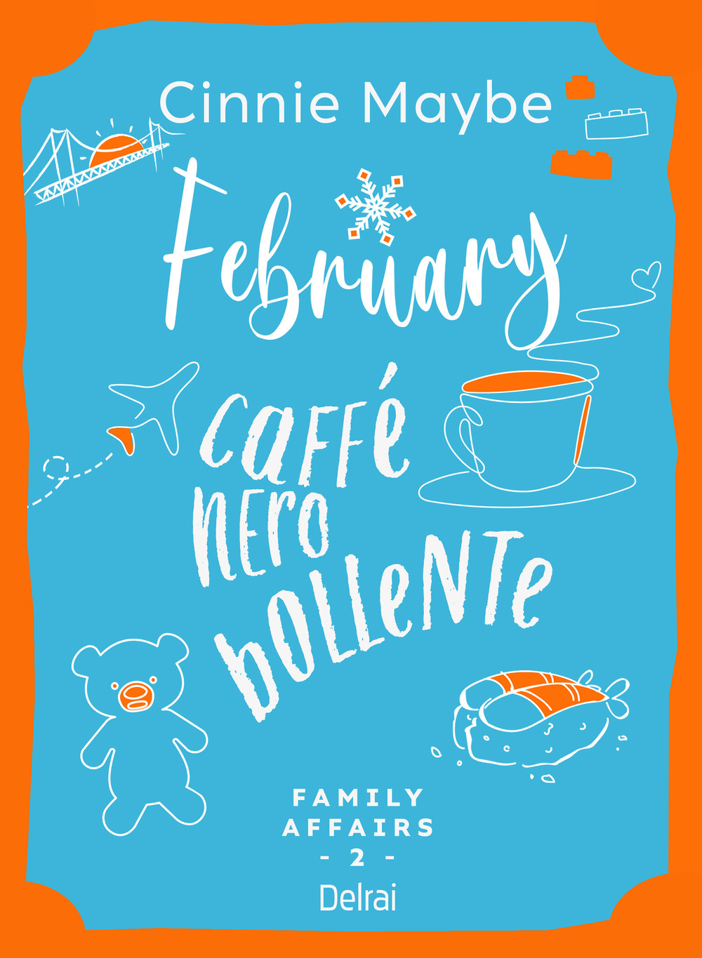 February. Caffè nero bollente. Family affairs. Vol. 2