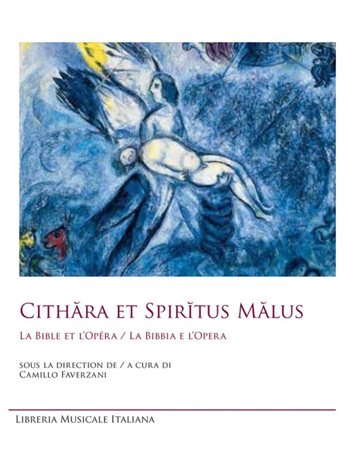 Cithara et Spir?tus Malus. La Bible et l'opéra-La Bibbia e l'opera. Ediz. bilingue