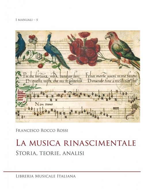 La musica rinascimentale. Storia, teorie, analisi