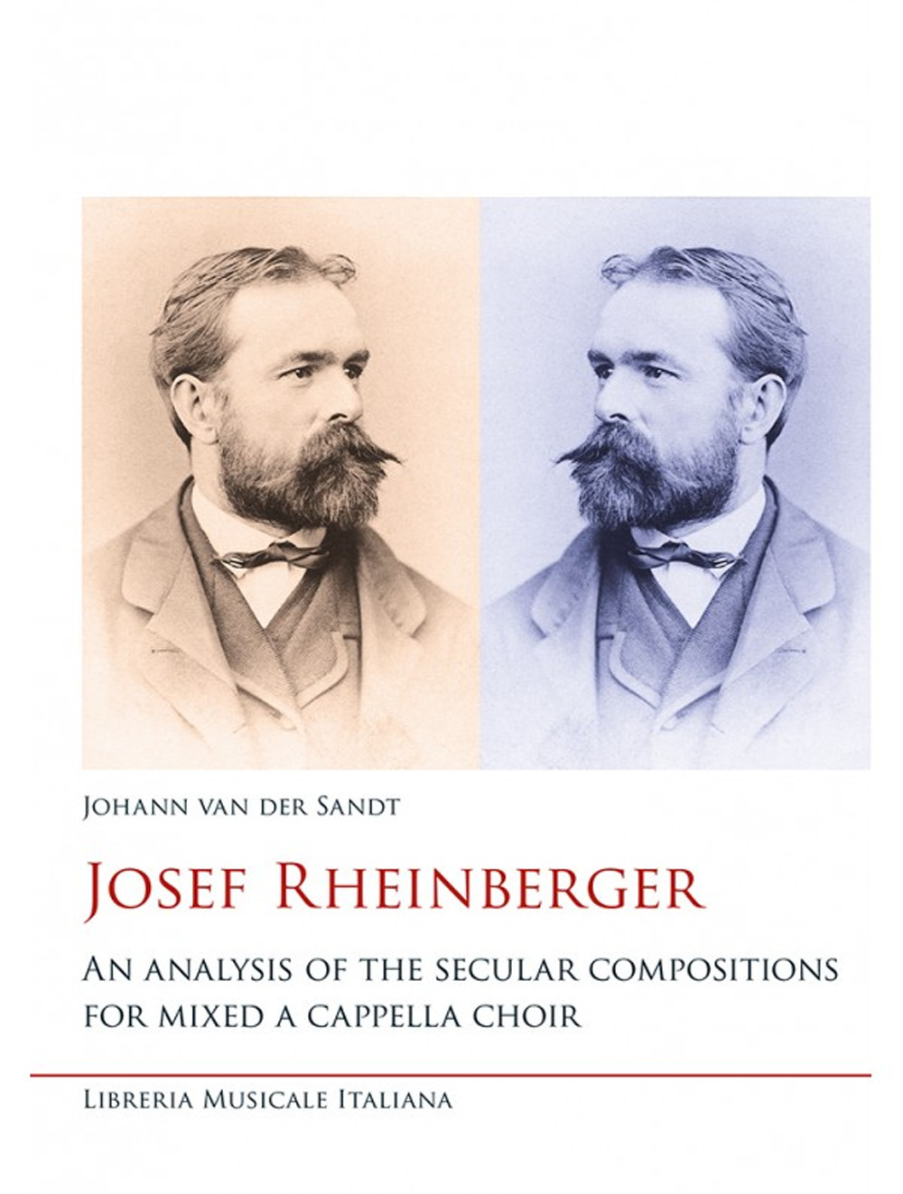 Josef Rheinberger. An analysis of the secular compositions for mixed a cappella choir
