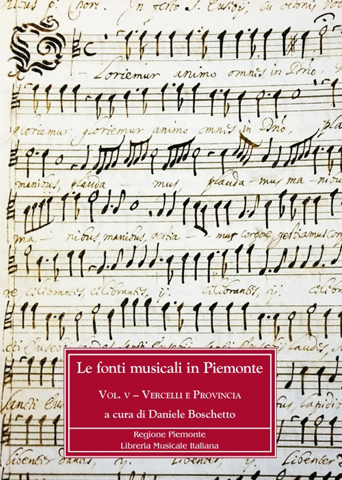 Le fonti musicali in Piemonte. Vol. 5: Vercelli e provincia