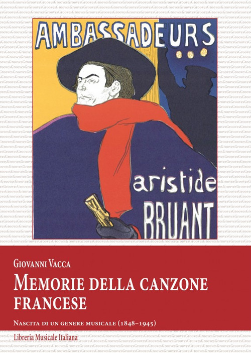 Memorie della canzone francese. Nascita di un genere musicale (1848-1945)