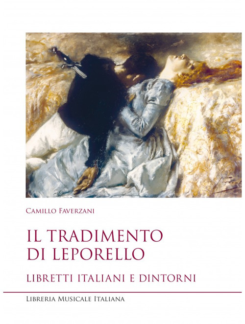 Il tradimento di Leporello. Libretti italiani e dintorni