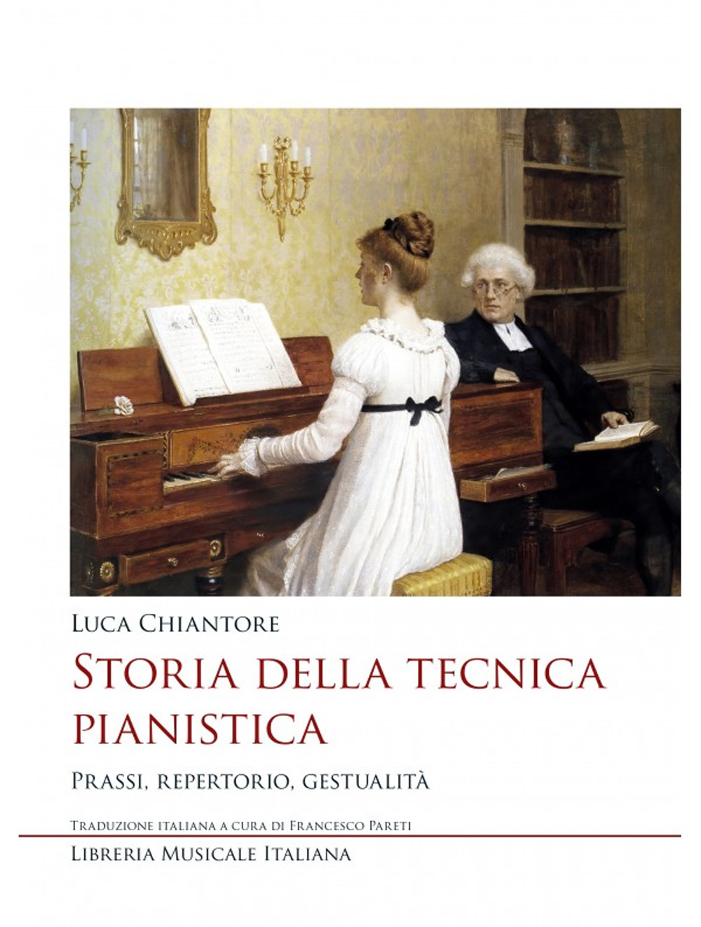 Storia della tecnica pianistica. Prassi, repertorio, gestualità