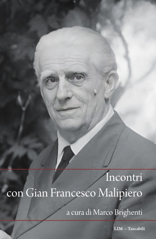 Incontri con Gian Francesco Malipiero