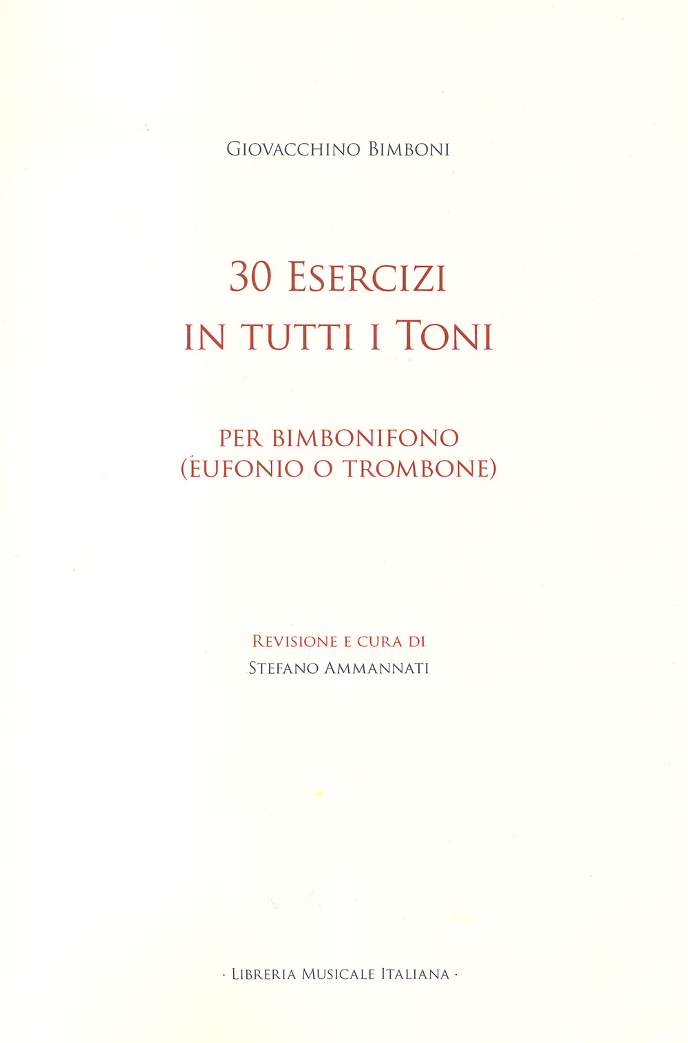 30 esercizi in tutti i toni. Per bimbonifono (eufonio o trombone)