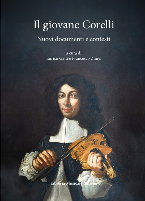 Il giovane Corelli. Nuovi documenti e contesti