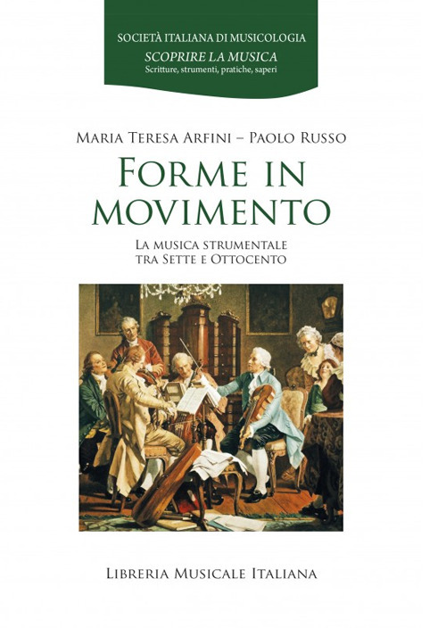 Forme in movimento. La musica strumentale tra Sette e Ottocento