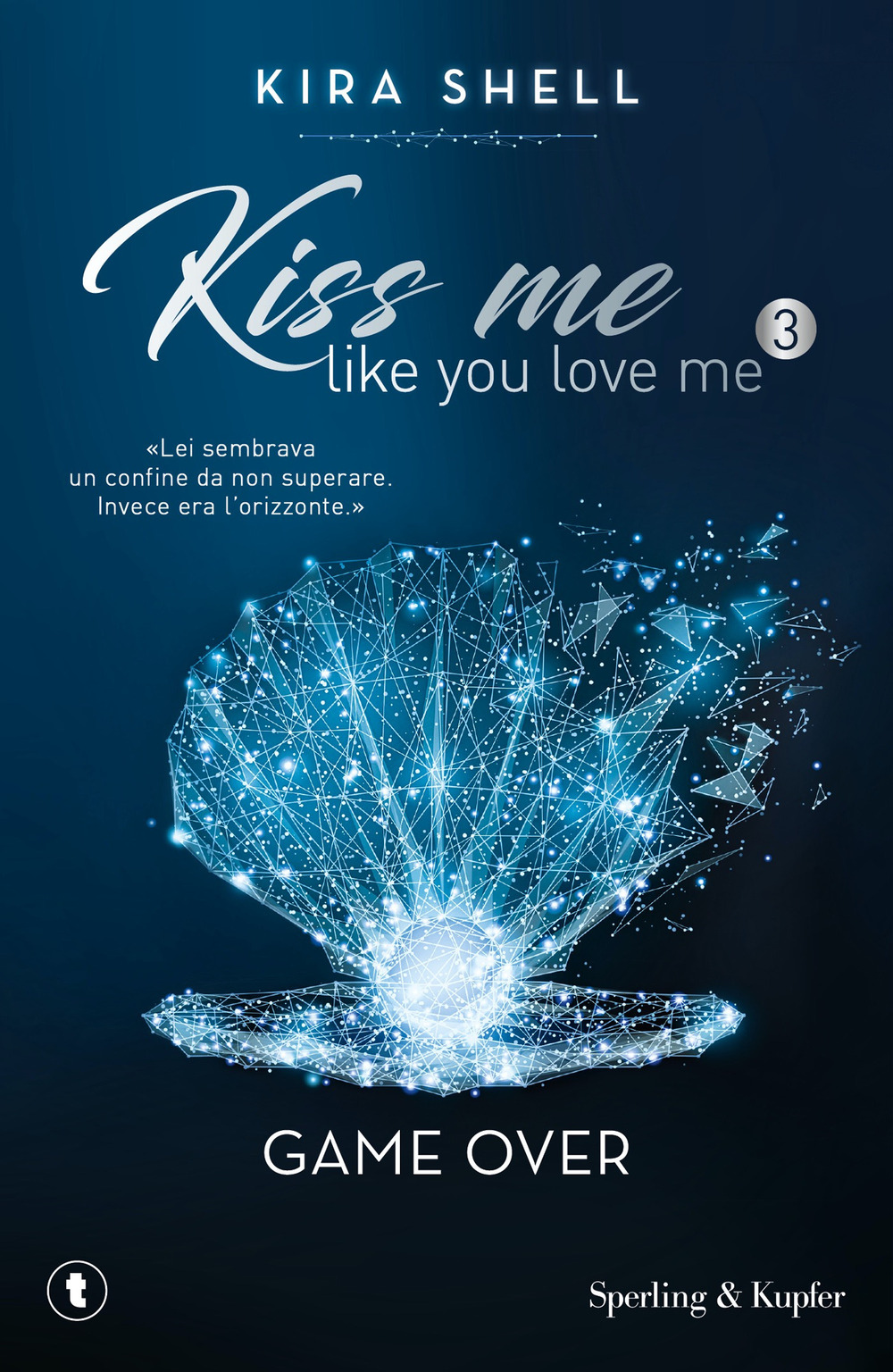 Game Over. Kiss me like you love me. Ediz. italiana. Vol. 3