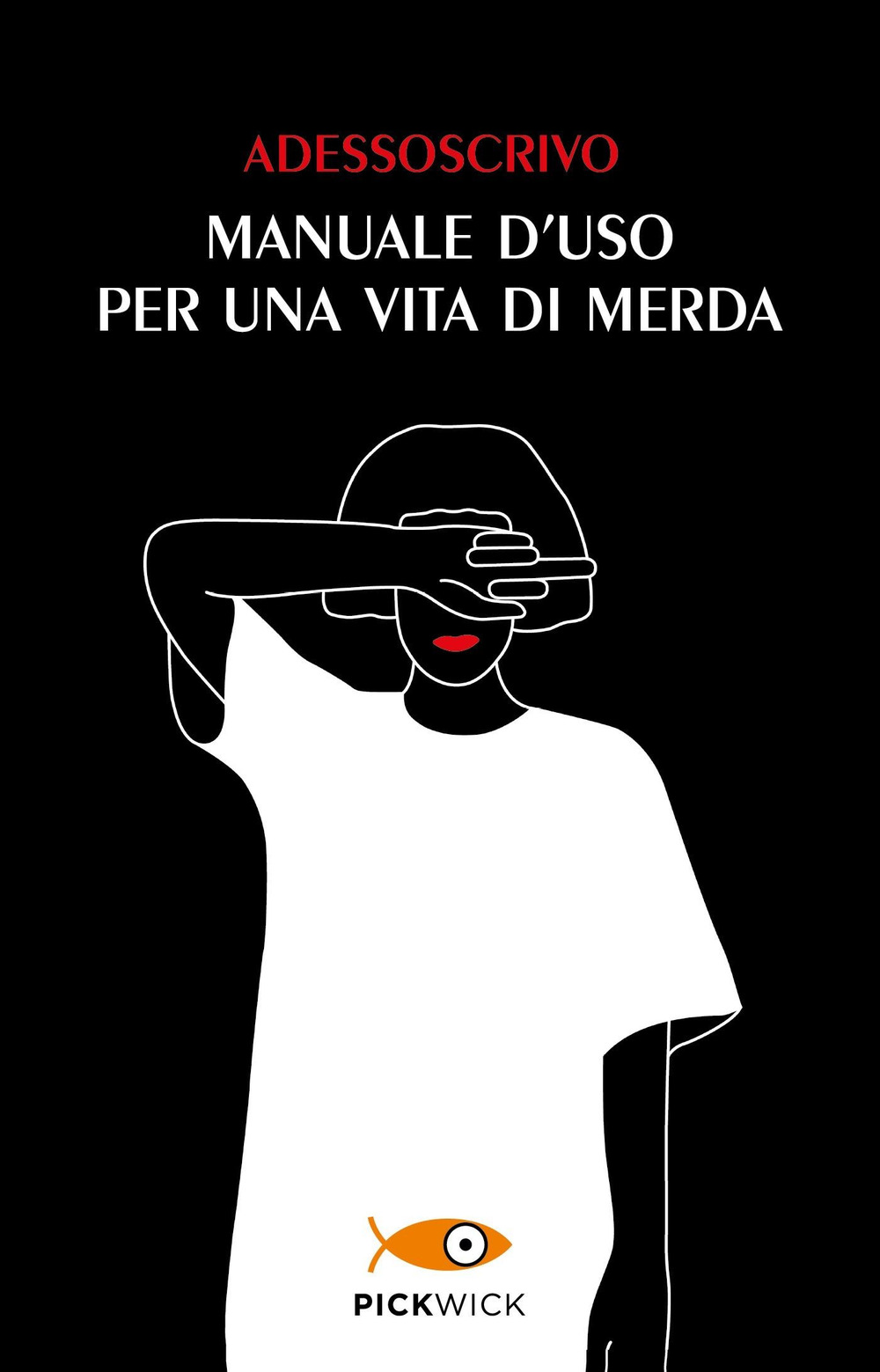 Manuale d'uso per una vita di merda