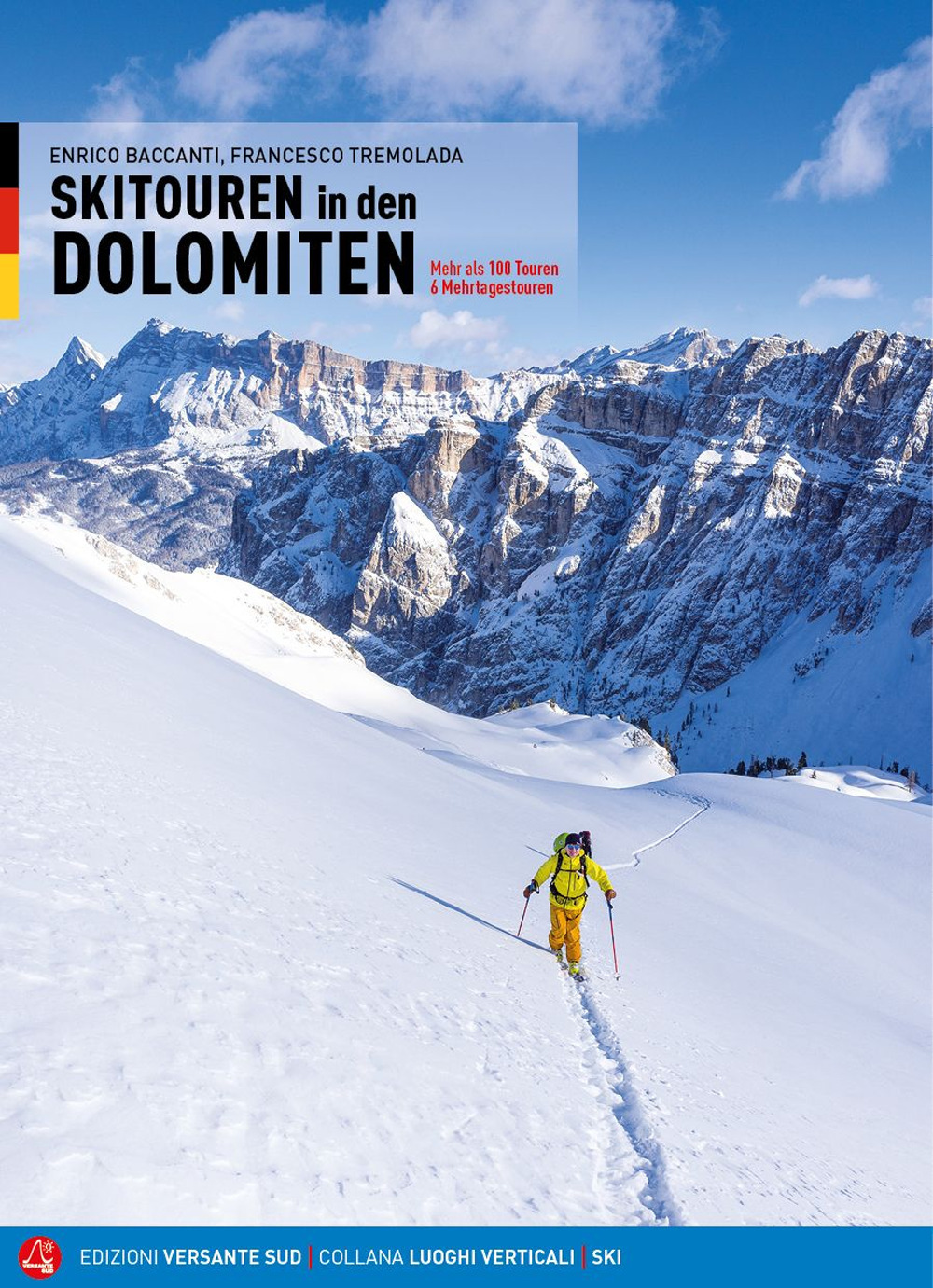 Scialpinismo in Dolomiti. Oltre 100 itinerari, 6 traversate di più giorni. Ediz. tedesca