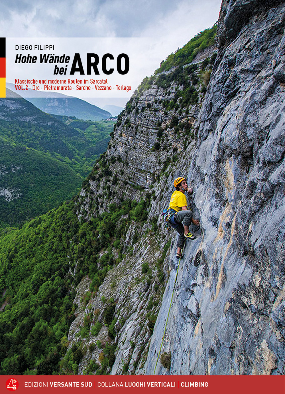 Arco pareti. Vie classiche, moderne e sportive in Valle del Sarca. Ediz. tedesca. Vol. 2: Dro, Pietramurata, Sarche, Vezzano, Terlago