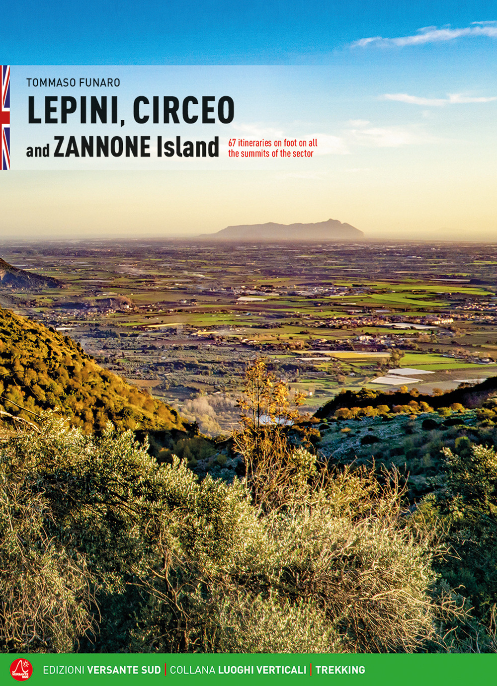 Lepini, Circeo and Zannone Island. 67 itineraries on foot on all the summits of the sector